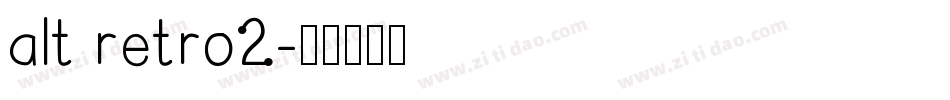 alt retro2字体转换